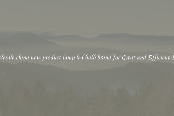 Wholesale china new product lamp led bulb brand for Great and Efficient Bulbs