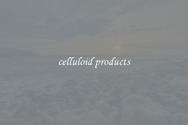 celluloid products