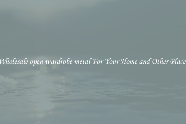 Wholesale open wardrobe metal For Your Home and Other Places