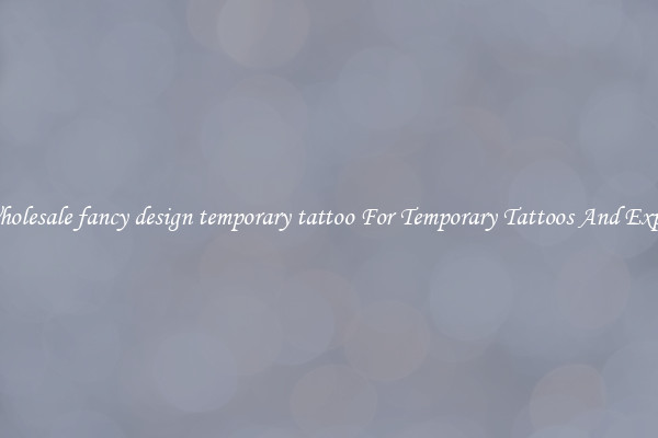 Buy Wholesale fancy design temporary tattoo For Temporary Tattoos And Expression