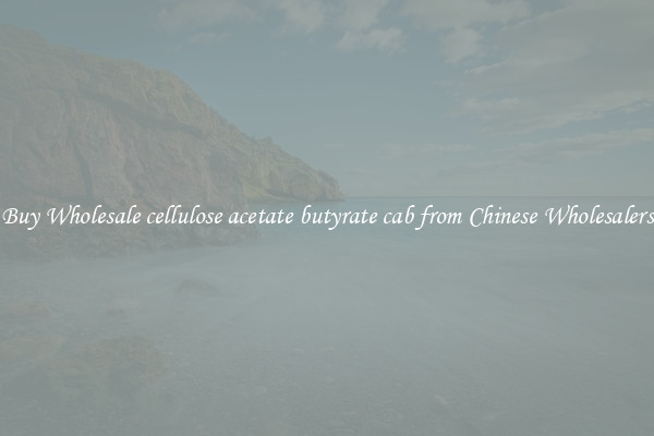 Buy Wholesale cellulose acetate butyrate cab from Chinese Wholesalers