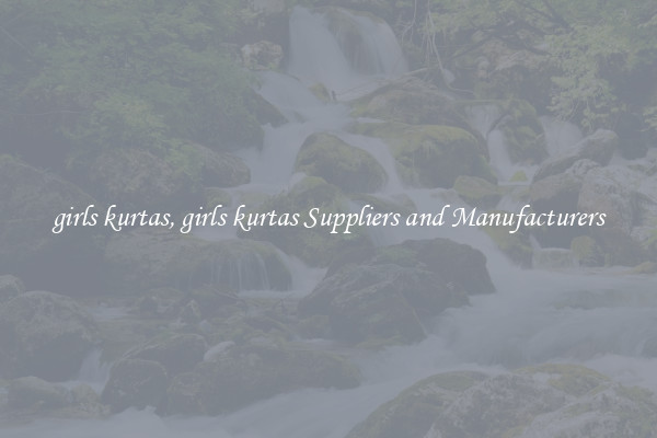 girls kurtas, girls kurtas Suppliers and Manufacturers