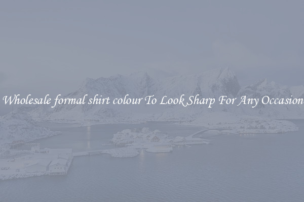 Wholesale formal shirt colour To Look Sharp For Any Occasion