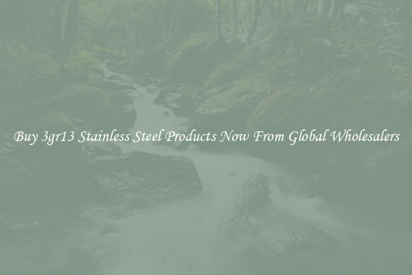 Buy 3gr13 Stainless Steel Products Now From Global Wholesalers