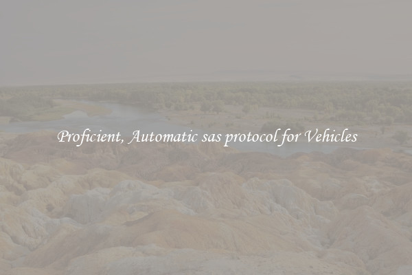 Proficient, Automatic sas protocol for Vehicles