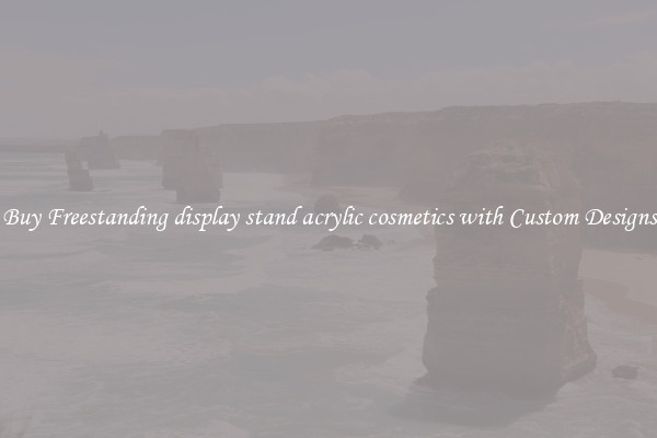 Buy Freestanding display stand acrylic cosmetics with Custom Designs