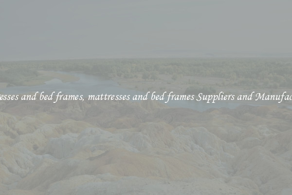 mattresses and bed frames, mattresses and bed frames Suppliers and Manufacturers