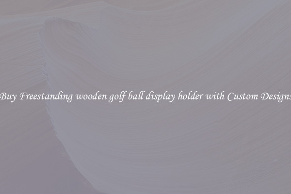 Buy Freestanding wooden golf ball display holder with Custom Designs